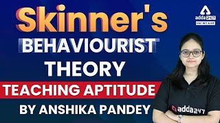 Skinners Behaviorist Theory Teaching Aptitude By Anshika Pandey [upl. by Panchito]