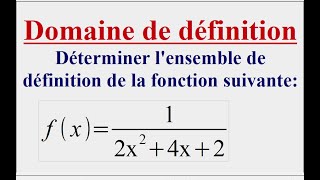 Comment déterminer le domaine de définition dune fonction [upl. by Pooley697]