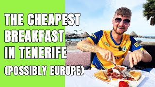 THE CHEAPEST BREAKFAST IN TENERIFE POSSIBLY EUROPE [upl. by Cate]