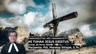 1100  Parningotan Ari Hamamate Ni Tuhan Jesus Kristus Jumat 29 April 2024  Bahasa Batak [upl. by Idnar656]