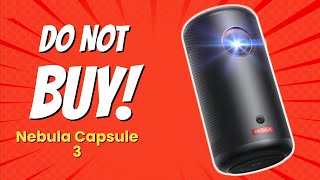 DONT BUY Nebula Capsule 3 Before Watching This 🚫📽️ 10 Reasons [upl. by Ethelda]