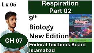 Respiration Part 02  CH 07  Grade 09  Biology  National Book Foundation Islamabad  New Edition [upl. by Colby]