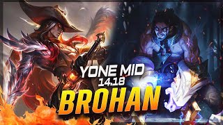 BROHAN  Yone vs Sylas MID Patch 1418  Yone Gameplay [upl. by Kubetz917]