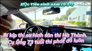 Cụ Ông sinh năm 1952 thi bằng ô tô 1 phát đỗ luôn tại sân thi Hà Thành [upl. by Ellehsim391]