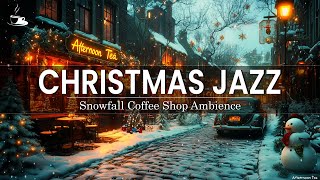 Christmas Jazz Relaxing Music to Study Work Relax ☕ Snowfall Coffee Shop Ambience [upl. by Kilroy]