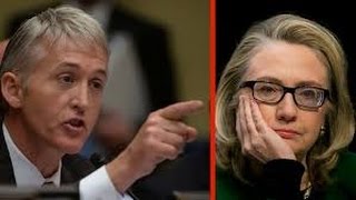 Trey Gowdy Finds Out Hillary Clinton Is Lying amp Hes Pissed [upl. by Shetrit]