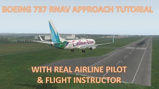 Boeing 737 RNAV Approach Tutorial  Real Airline Pilot  Flight Instructor  XPlane 11  Zibo Mod [upl. by Ecnal]