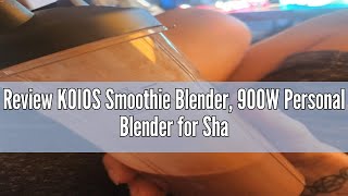 Review KOIOS Smoothie Blender 900W Personal Blender for Shakes and Smoothies Kitchen with 2 NoBPA [upl. by Ecadnac]