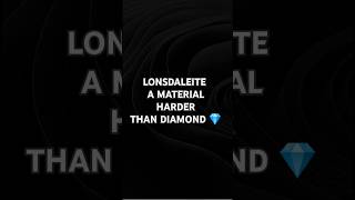 LONSDALEITE  Material harder than Diamond  SP [upl. by Maurene527]