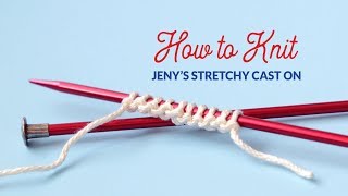 How to Work Jenys Stretchy Cast On in Knitting  Hands Occupied [upl. by Nner352]