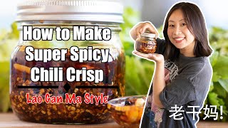 How to make Lao Gan Ma chili crisp oil at home  Hot Chili crisp recipe from Sichuan Native 老干妈油辣椒 [upl. by Labotsirc]