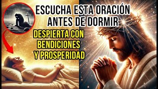 Oración Poderosa para Esta Noche Atrae Abundancia Divina y Duerme en Paz [upl. by Utas]