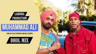 Muhammad Ali Dhol Remix Diljit Dosanjh Ft Dj Lakhan By Lahoria Production Original Mix Dj Bass [upl. by Damalis]