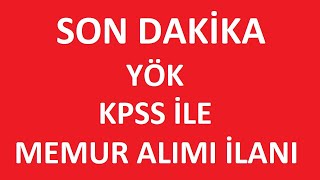 YÖK KPSS PUANIYLA MEMUR ALIM İLANI BAŞVURU ŞARTLARI  KAMU PERSONEL ALIMI kpss2024 [upl. by Aynnat]