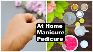 How To Do Pedicure amp Manicure At Home Step By Step With Natural Ingredients No Tools [upl. by Oirottiv]