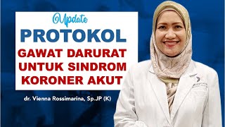 Protokol Gawat Darurat Untuk Syndrome Koroner Akut SKA [upl. by Judson964]