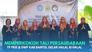 TP PKK amp DWP Kab Bantul Gelar Halal Bi Halal Tahun 1445 H  2024 M  Kabar Bantul [upl. by Nirol]