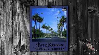 sKitz Kraven  Beverly Thrills Official Audio [upl. by Fleischer402]