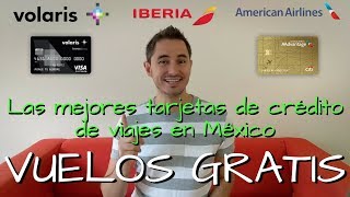 Viajar GRATIS Vuelos GRATIS con las mejores tarjetas de crédito de viajes en México [upl. by Ennovad918]