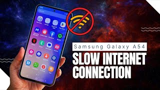 How To Fix Slow Internet Connection On Samsung Galaxy A54 [upl. by Natanoj215]