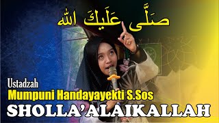 Sholla Alaikallah versi ustadzah mumpuni handayayekti nyanyi sholawat merdu terbaru 2021 [upl. by Cousin]