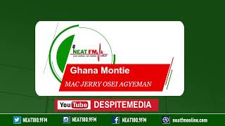 GHANA MONTIE with MACJERRY OSEI AGYEMAN on NEAT 1009 FM 221123 [upl. by Niemad]