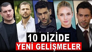 10 Dizide Yeni Gelişmeler Finaller Oyuncu Ayrılıkları ve Yeni Oyuncular [upl. by Ttebroc]