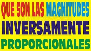 QUÉ SON LAS MAGNITUDES INVERSAMENTEMENTE PROPORCIONALES  EJEMPLO RESUELTO [upl. by Galasyn802]