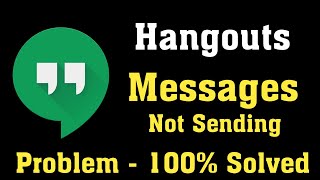 How To Fix Hangouts Message Not Send Problem Android amp Ios [upl. by Aissert]