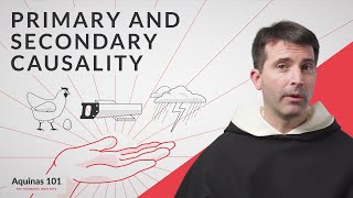 Intro to Primary and Secondary Causality Aquinas 101 [upl. by Assilla]