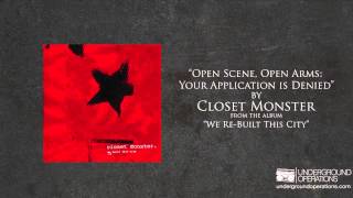 Closet Monster  Open Scene Open Arms Your Application Is Denied [upl. by Myrlene798]