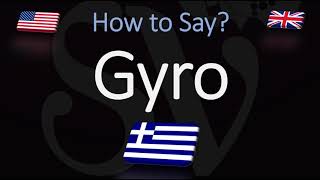 How to Pronounce Gyro CORRECTLY Greek Cuisine Pronunciation [upl. by Michaele358]