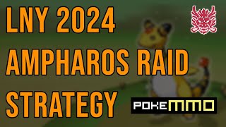 Ampharos Raid Strategy LNY 2024 PokeMMO [upl. by Aleak]