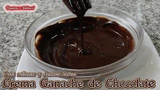 CREMA GANACHE DE CHOCOLATE la mejor para Tortas y un sin fin de postres [upl. by Ellora]