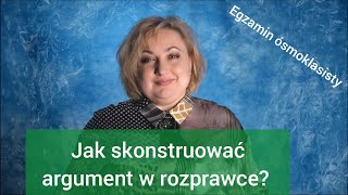 Jak skonstruować argument w rozprawce [upl. by Adnuahs344]