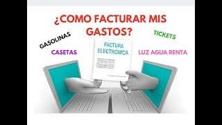 ► COMO FACTURO MIS GASTOS DEDUCIBLES CON TICKETS GASOLINAS COMIDAS ETC  2020 [upl. by Mailiw755]