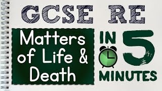 GCSE RS Unit 32  Matters of Life amp Death in 5 Minutes  by MrMcMillanREvis [upl. by Beghtol]