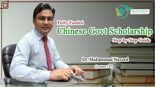 Chinese Government Scholarship 2025  CSC Fully Funded ScholarshipLecture 125  Dr Muhammad Naveed [upl. by Shoshana]