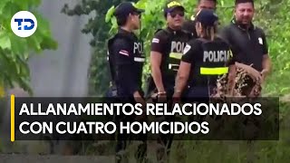 Realizan allanamientos en Pocosol OIJ investiga cuatro homicidios [upl. by Ayel657]