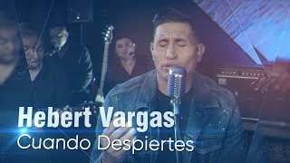 Hebert Vargas  Cuando Despiertes  Acústico [upl. by Krongold805]