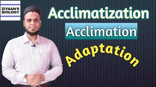 Acclimation  Acclimatization  Adaptation to Environment  CSIR  NEET  NCERT  Ziyaans Biology [upl. by Eivod528]