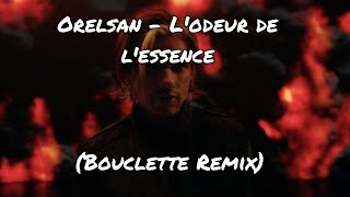 Orelsan  Lodeur de lessence Bouclette Remix Official Audio [upl. by Darom]