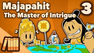 Kingdom of Majapahit  Master of Intrigue  Part 3  Extra History [upl. by Ozen]