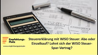 Steuererklärung mit WISO Steuer Abo oder Einzelkauf Lohnt sich der WISO SteuerSparVertrag [upl. by Eibloc]