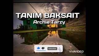 Archie Tarzy quotTanim Baksaitquot LYRICS PNG music 2021 [upl. by Arhat]