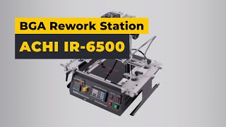 ACHI IR6500 Infrared BGA Rework Station [upl. by Leunamne]