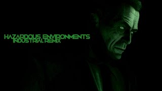 Hazardous Environments Industrial Remix [upl. by Willamina]