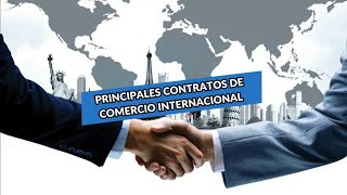 PRINCIPALES CONTRATOS DE COMERCIO INTERNACIONAL [upl. by Iva]