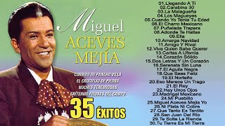 Miguel Aceves Mejia Exito Sus Mejores Canciones Rancheras Mexicanas Lo Mejor De Lo Mejor [upl. by Georgianna]