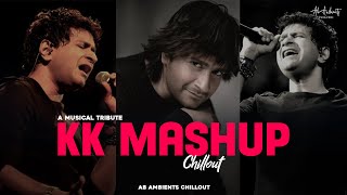 KK Mashup Musical Tribute  Chillout Mix  AB Ambients  Best of kk songs amp Emraan Hashmi [upl. by Droflim]